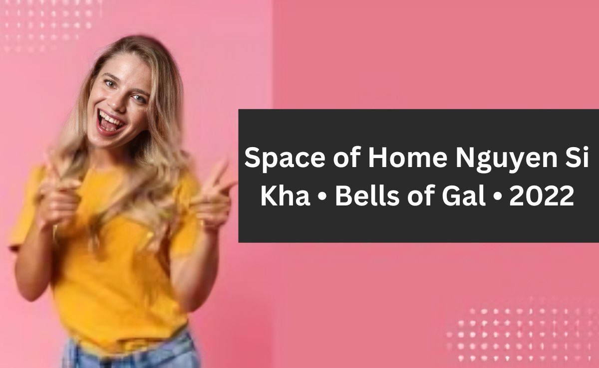 Space of Home Nguyen Si Kha • Bells of Gal • 2022