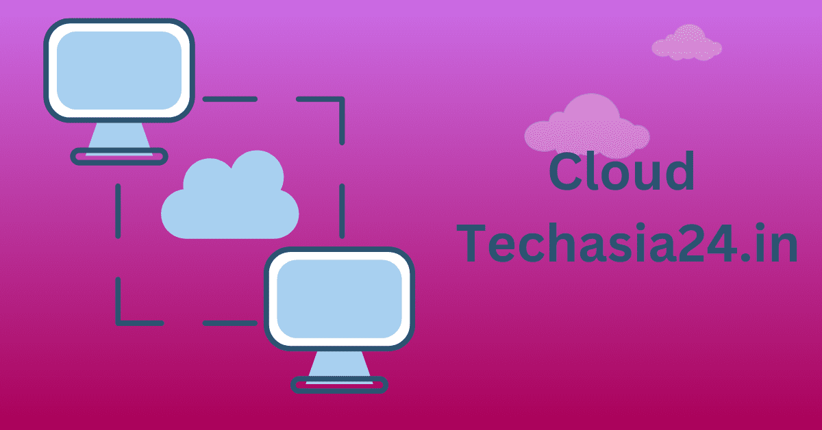 cloud techasia24.in