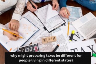 why might preparing taxes be different for people living in different states?